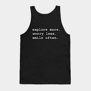 Explore More Worry Less Smile Often Tank Top